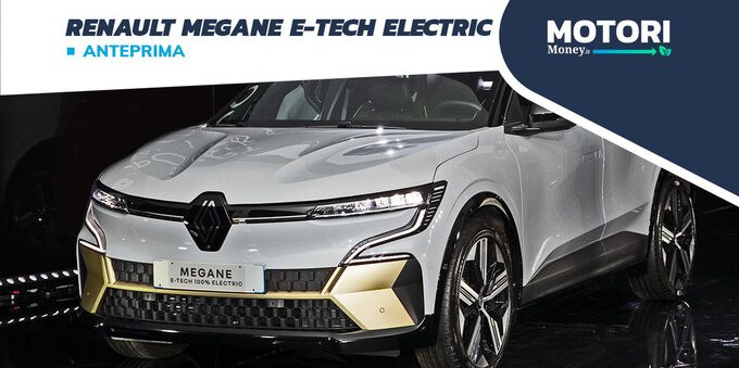 Renault Megane E-Tech Electric: motori, allestimenti, prezzi, foto