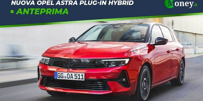 Nuova Opel Astra Plug-In Hybrid: motore, prestazioni, foto