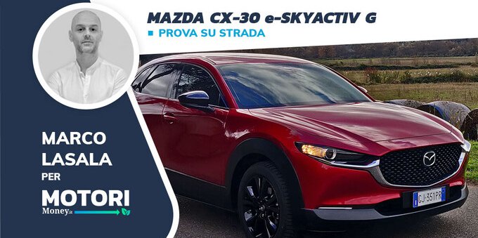 Mazda CX-30 e-Skyactiv G: automatica, ibrida e con personalità 
