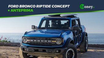 Ford Bronco Riptide Concept: il SUV integrale dal look originale [Foto]