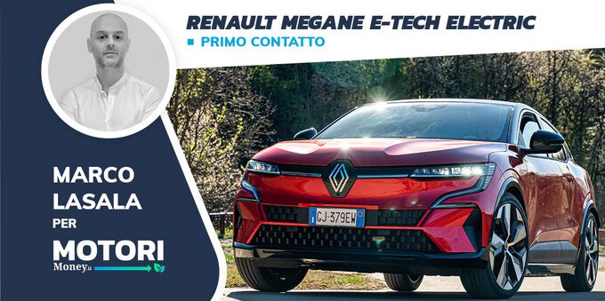 Nuova Renault Megane E-Tech Electric: una berlina elettrica connessa, sicura e tecnologica [Primo contatto]