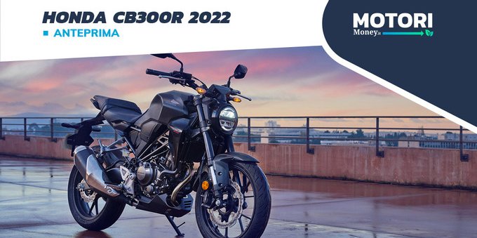 Honda CB300R 2022: motore, prestazioni, prezzi, foto