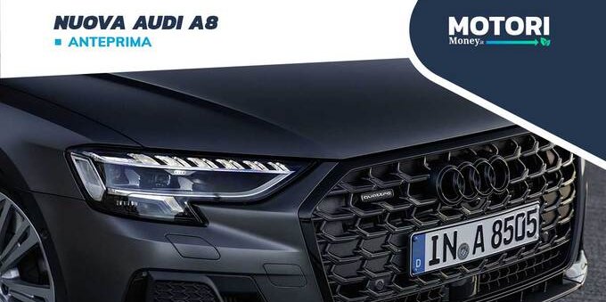 Audi A8: prezzi e motori della nuova ammiraglia tedesca 